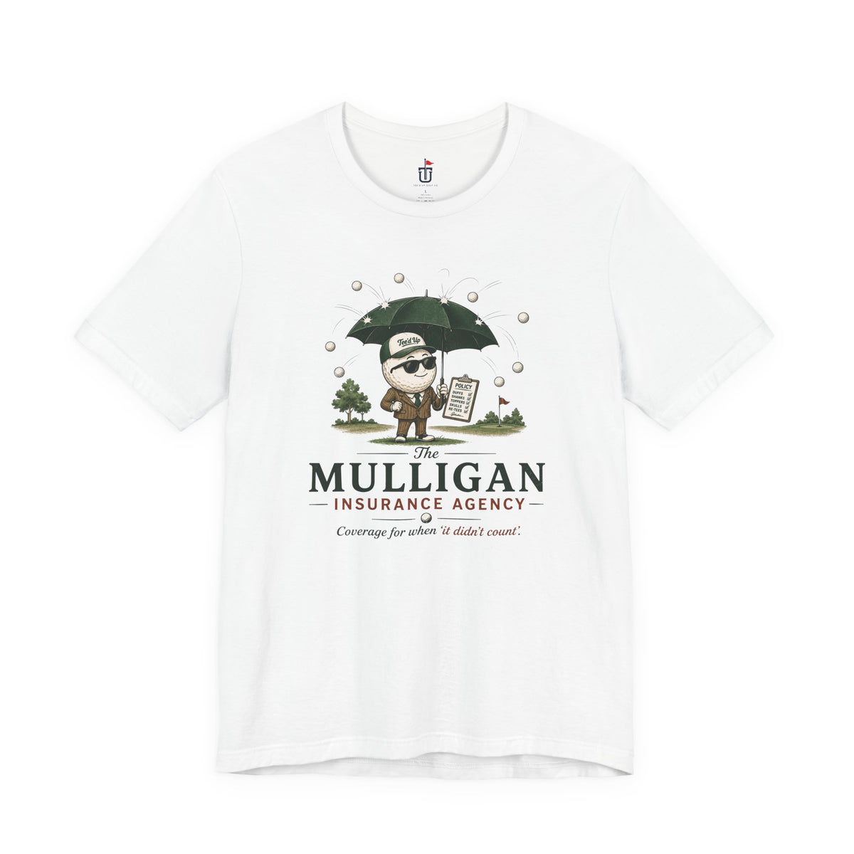 Mulligan Insurance T-Shirt