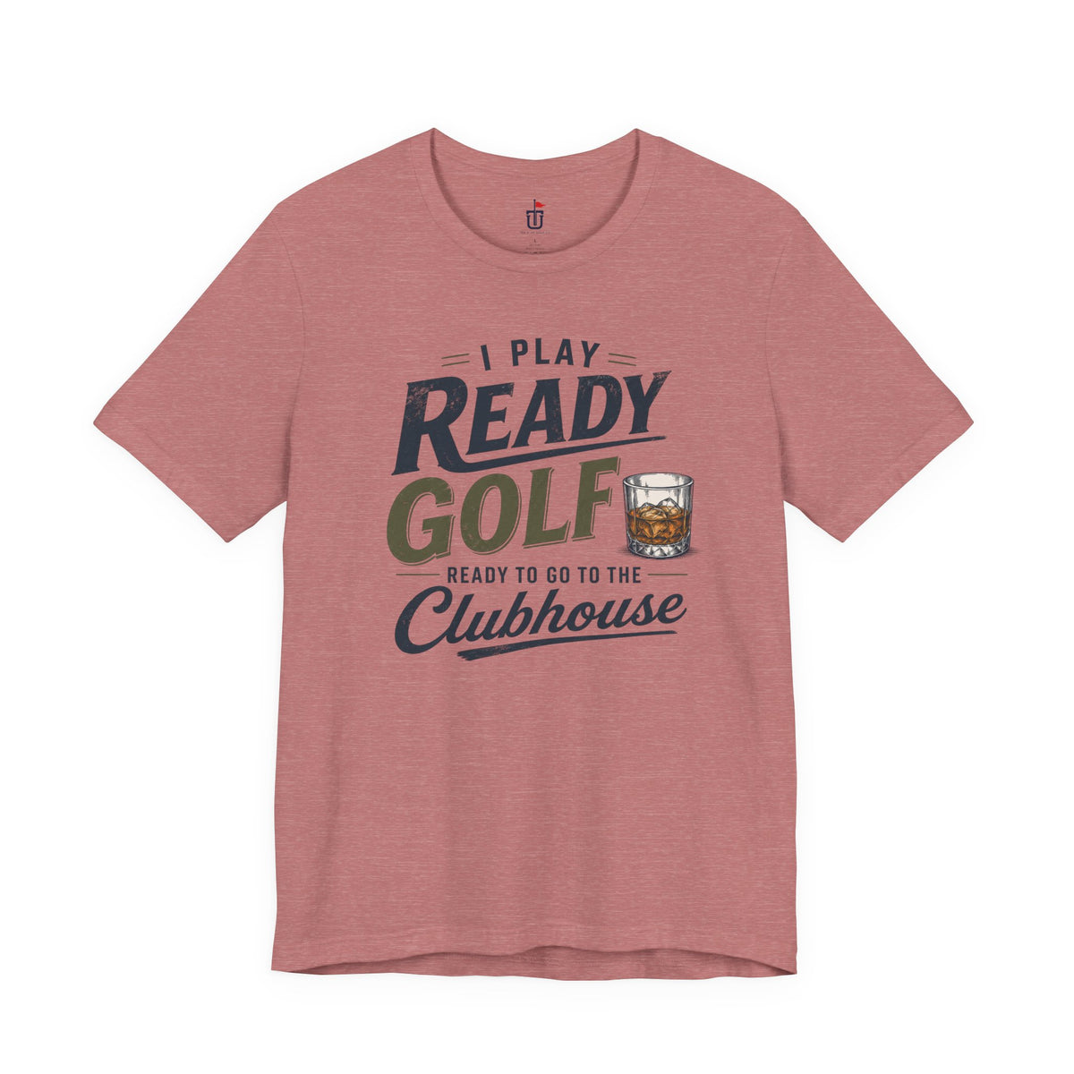 Ready for the Clubhouse Bourbon T-Shirt