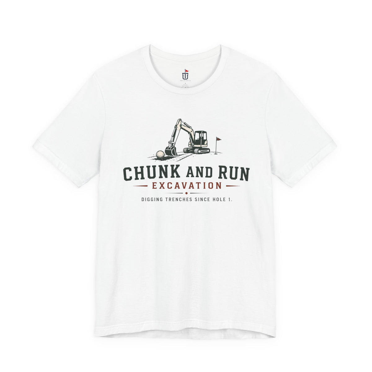 Chunk and Run Excavation T-Shirt