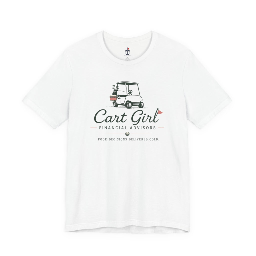 Cart Girl Financial Advisors T-Shirt