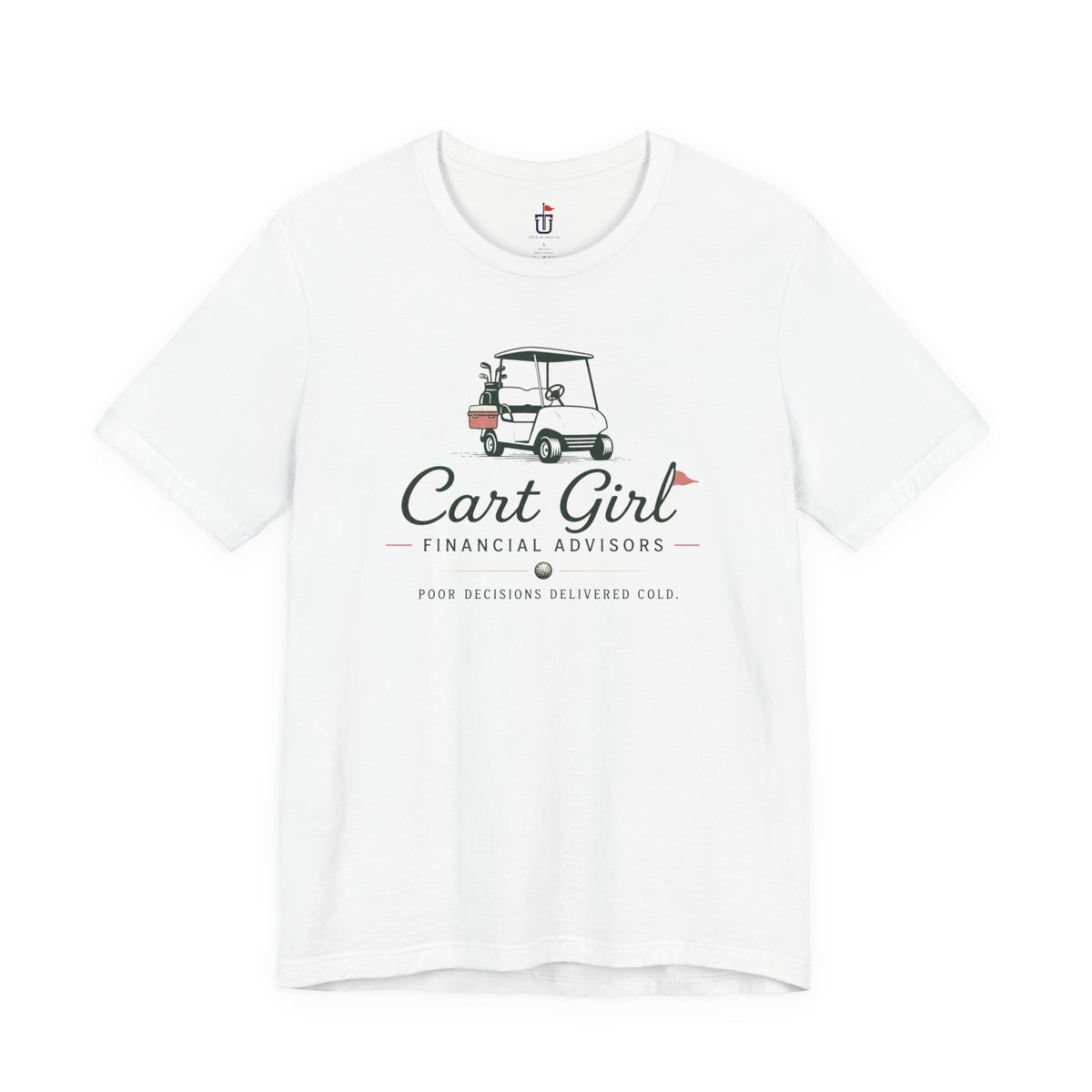 Cart Girl Financial Advisors T-Shirt