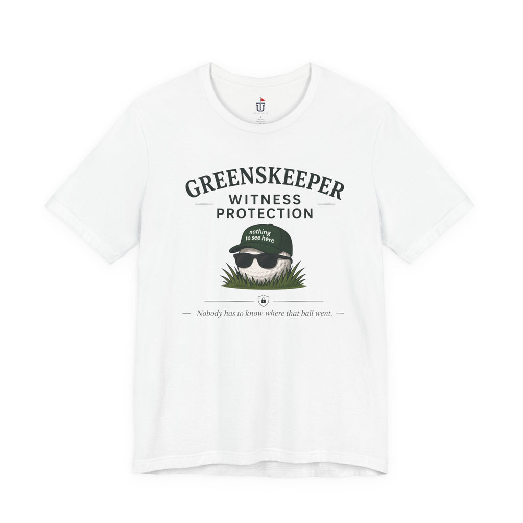 Greenskeeper Witness Protection T-Shirt