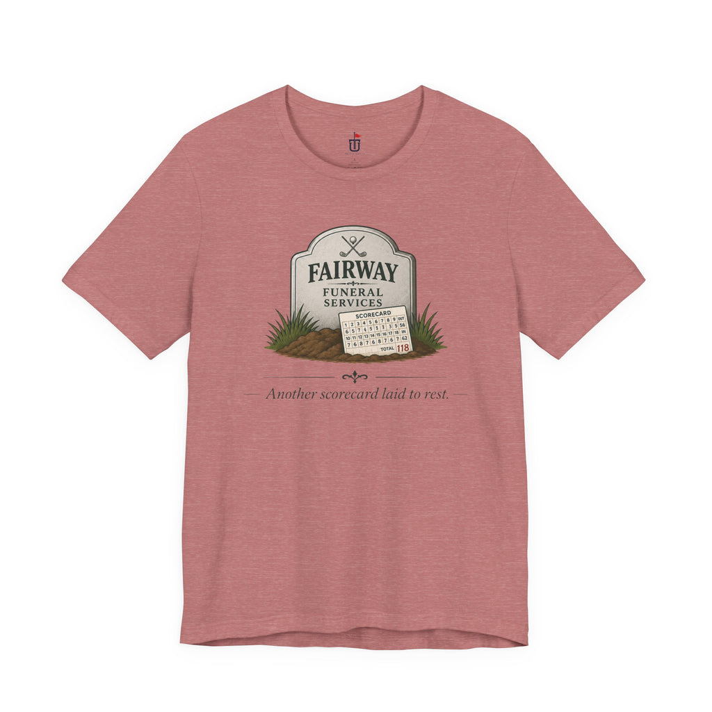 Fairway Funeral Services T-Shirt