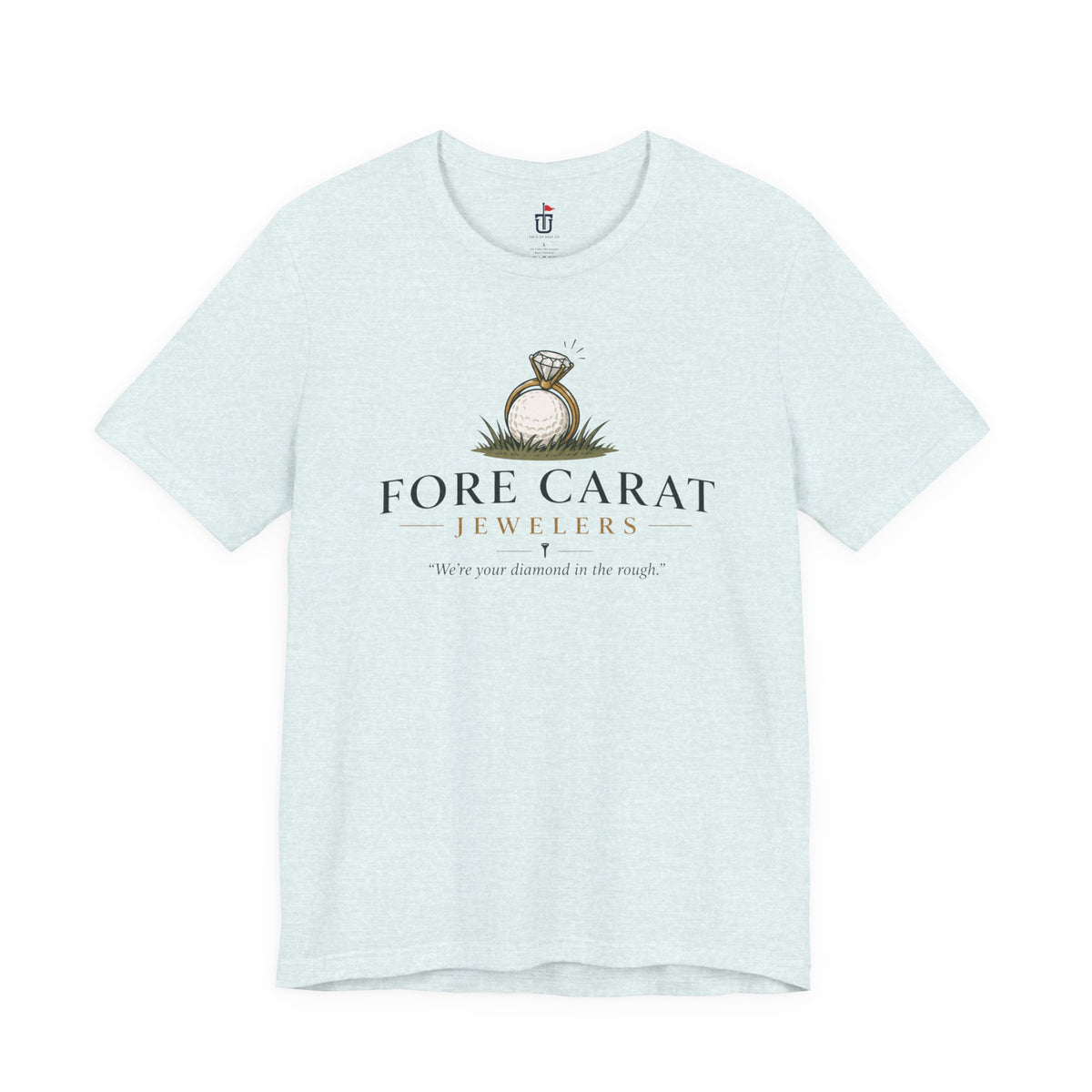 Fore Carat Jewelers T-Shirt