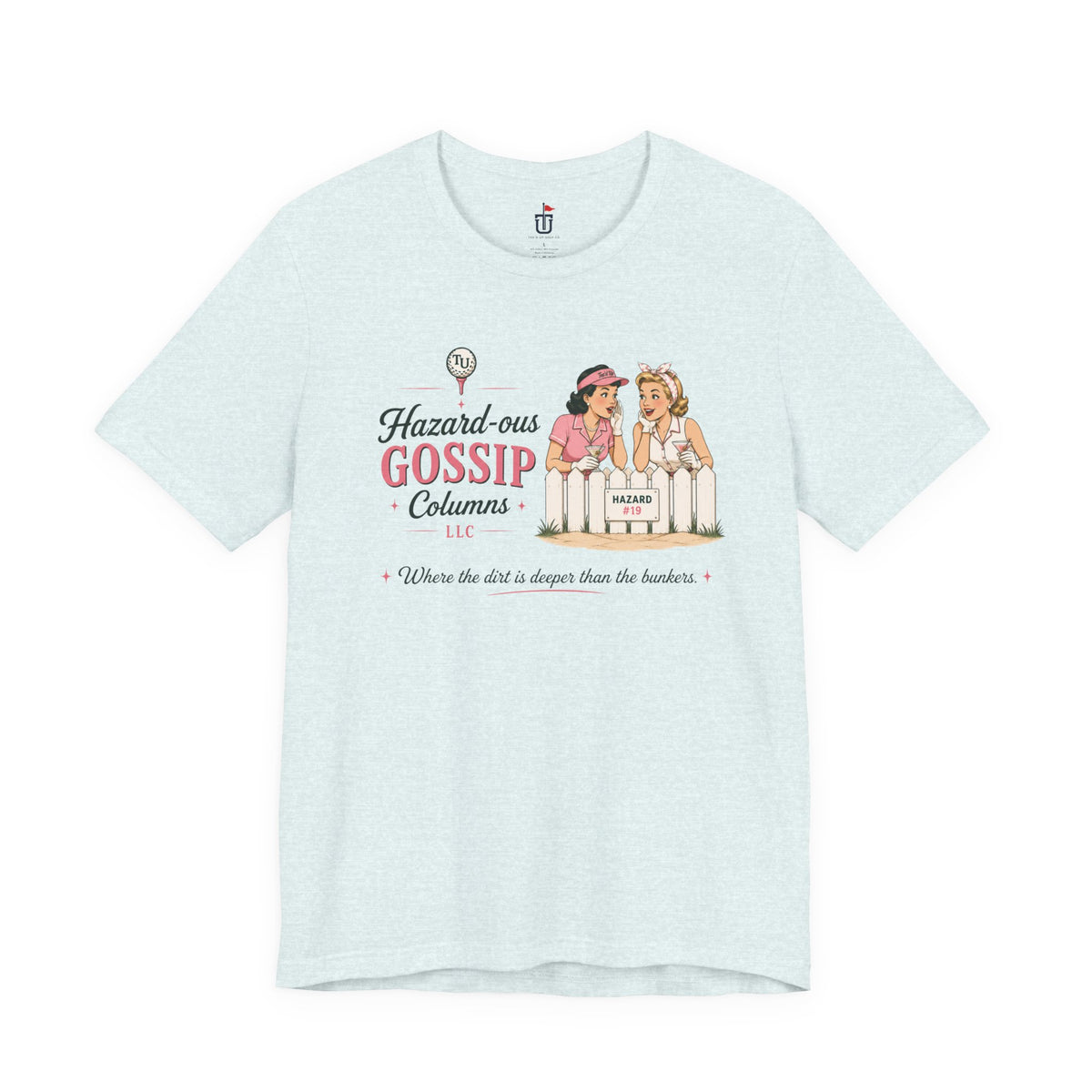 Hazard-ous Gossip T-Shirt