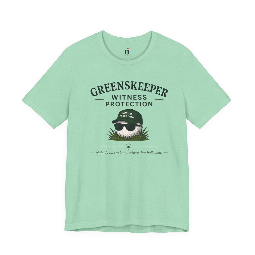 Greenskeeper Witness Protection T-Shirt