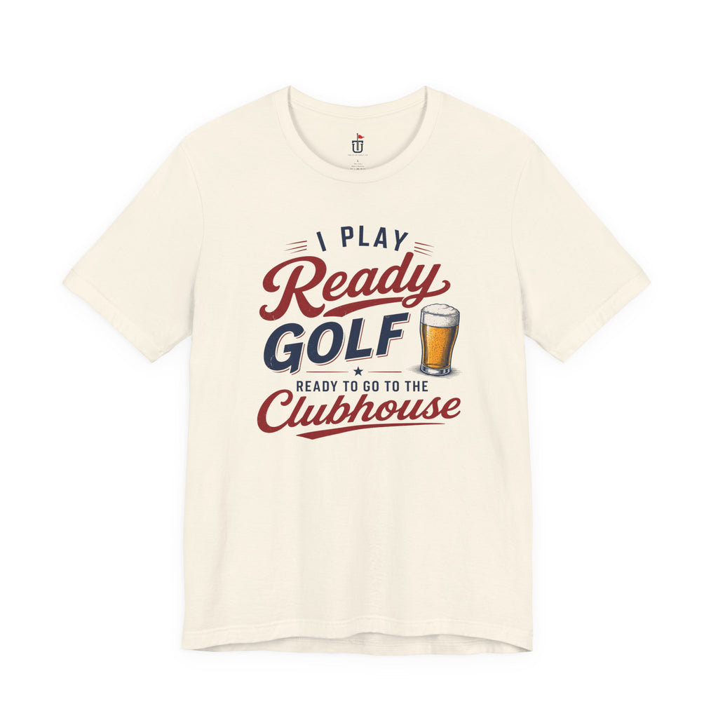 Ready for the Clubhouse Beer T-Shirt