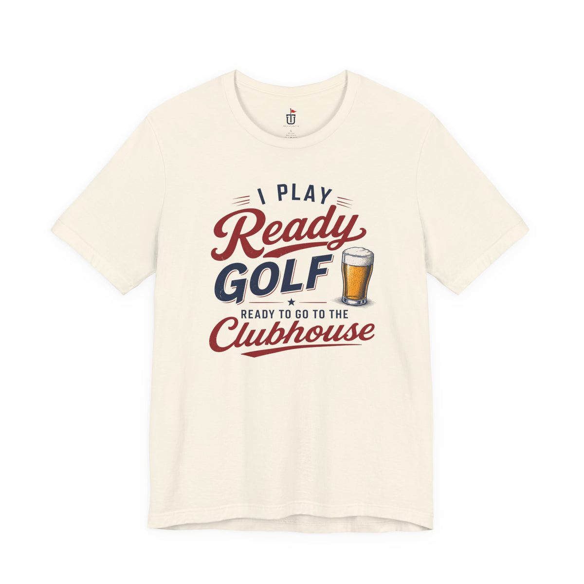 Ready for the Clubhouse Beer T-Shirt