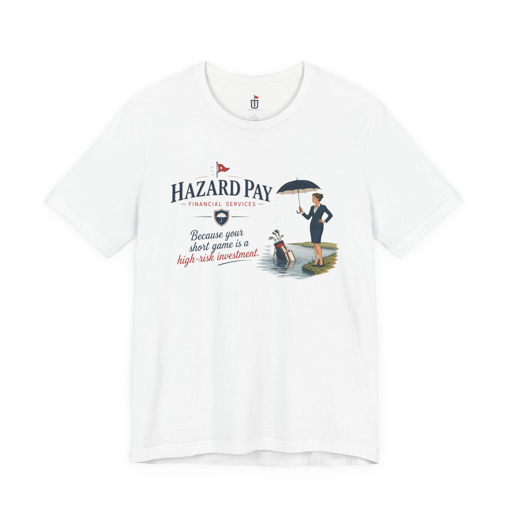 Hazard Pay Financial T-Shirt