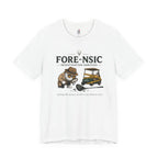 Fore-nsic Investigative T-Shirt