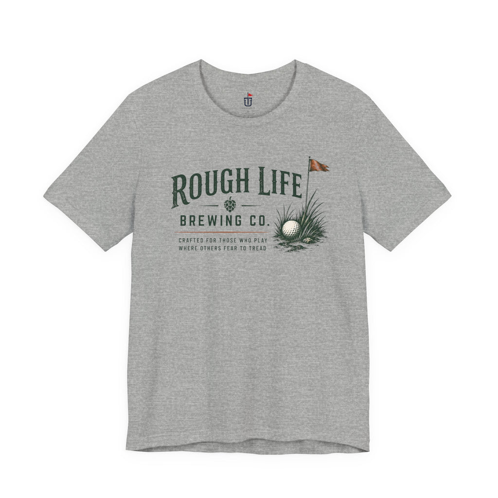 Rough Life T-Shirt