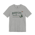 Rough Life T-Shirt