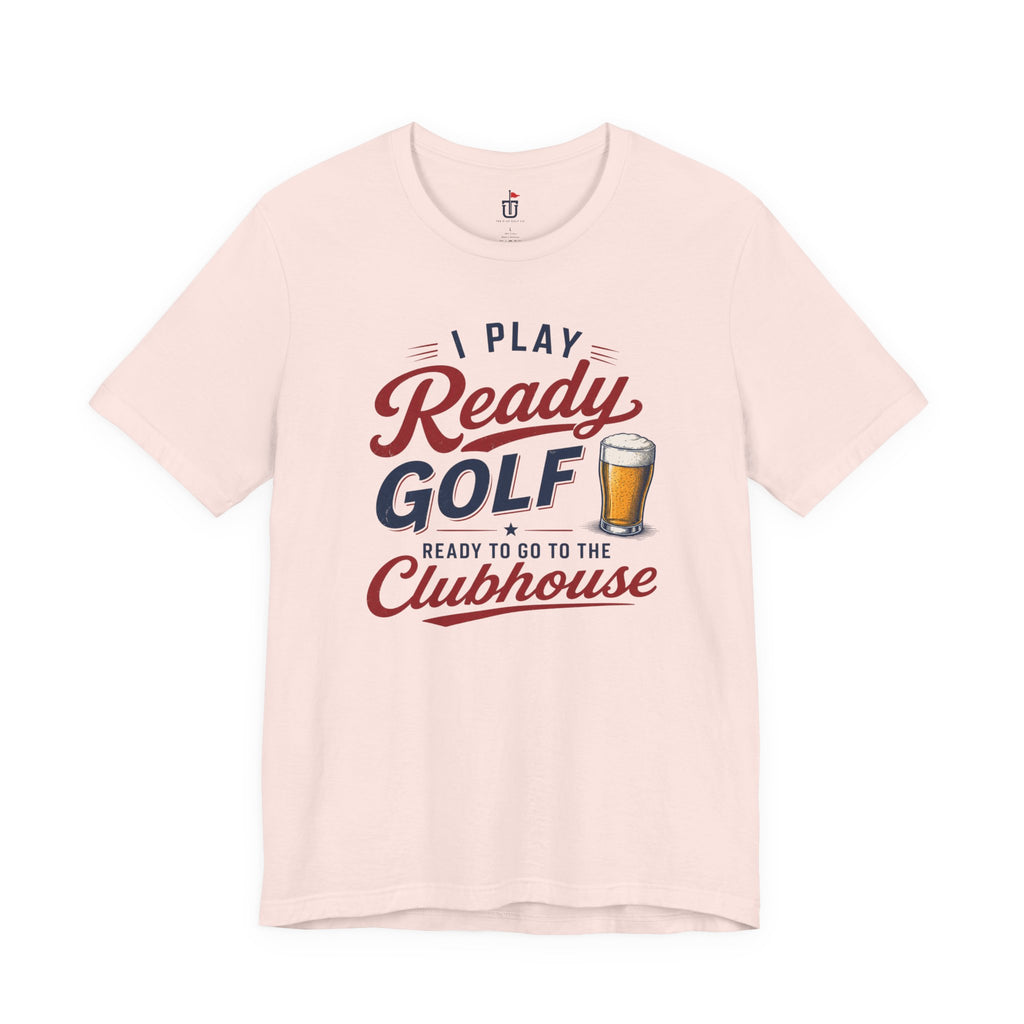 Ready for the Clubhouse Beer T-Shirt