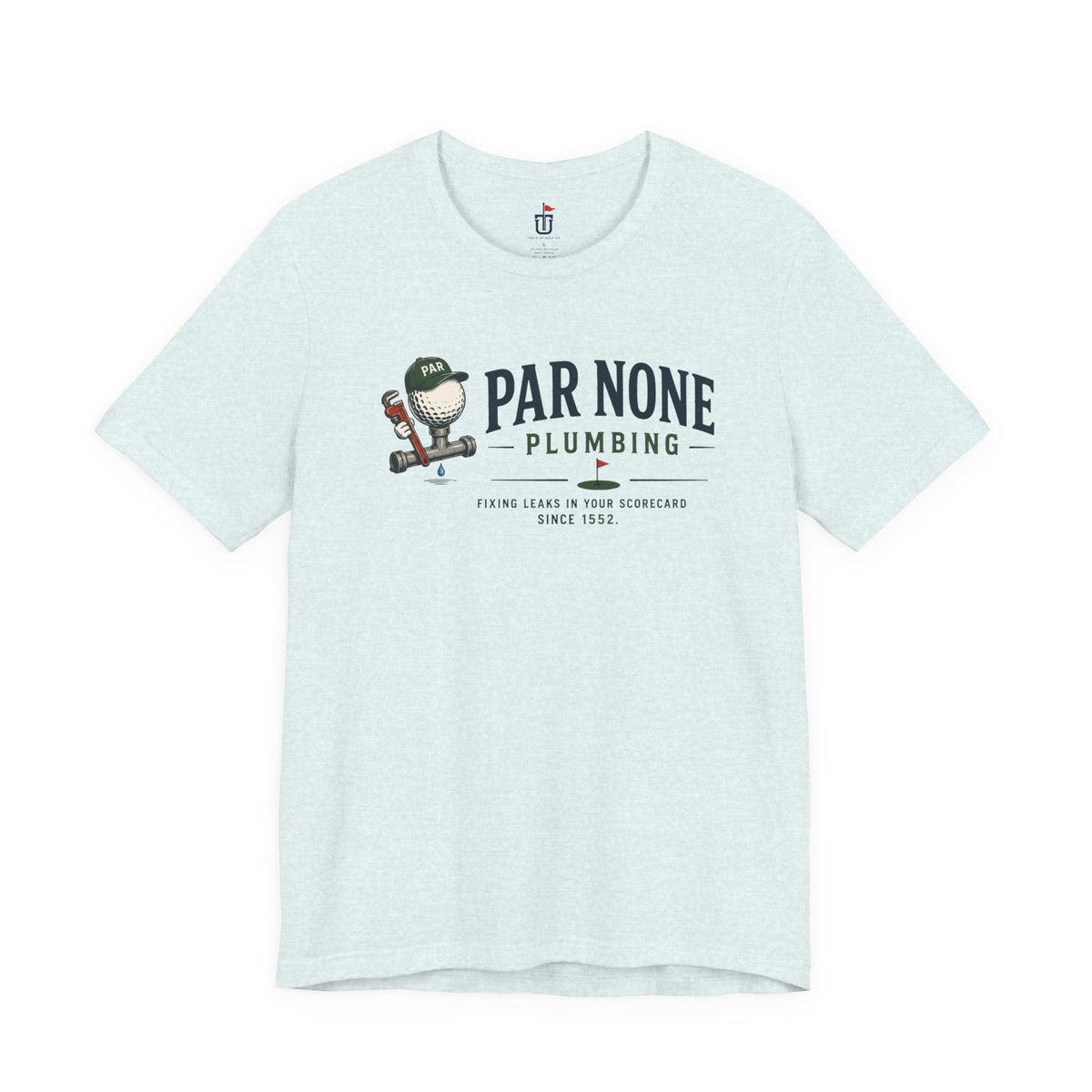 Par None Plumbing T-Shirt