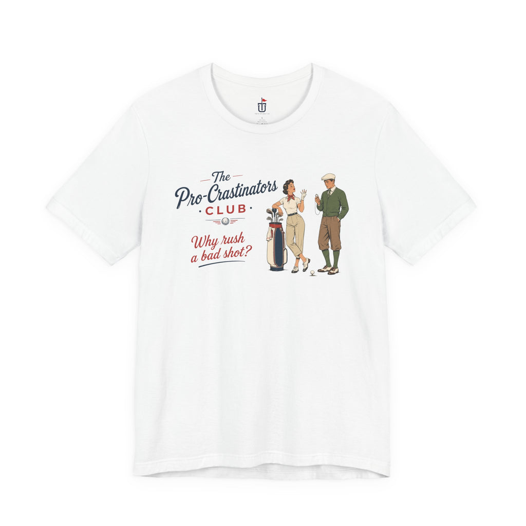 Pro-Crastinators T-Shirt