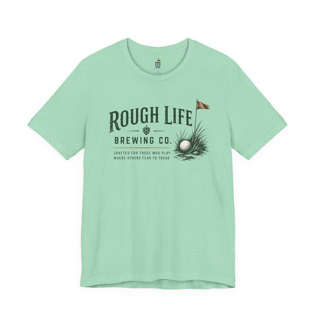 Rough Life T-Shirt