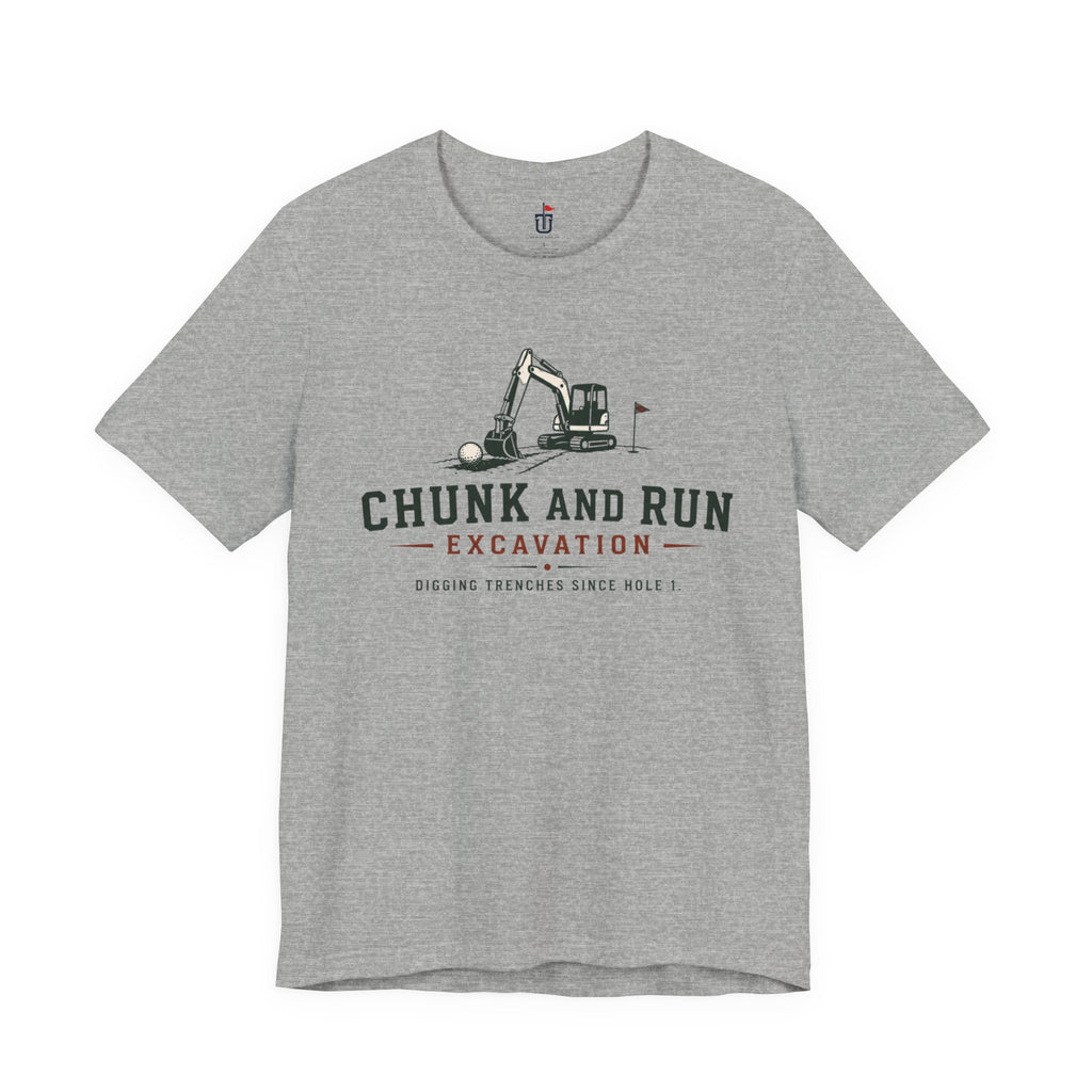 Chunk and Run Excavation T-Shirt