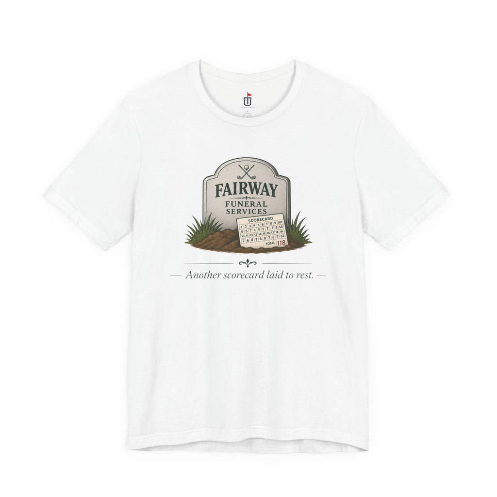 Fairway Funeral Services T-Shirt