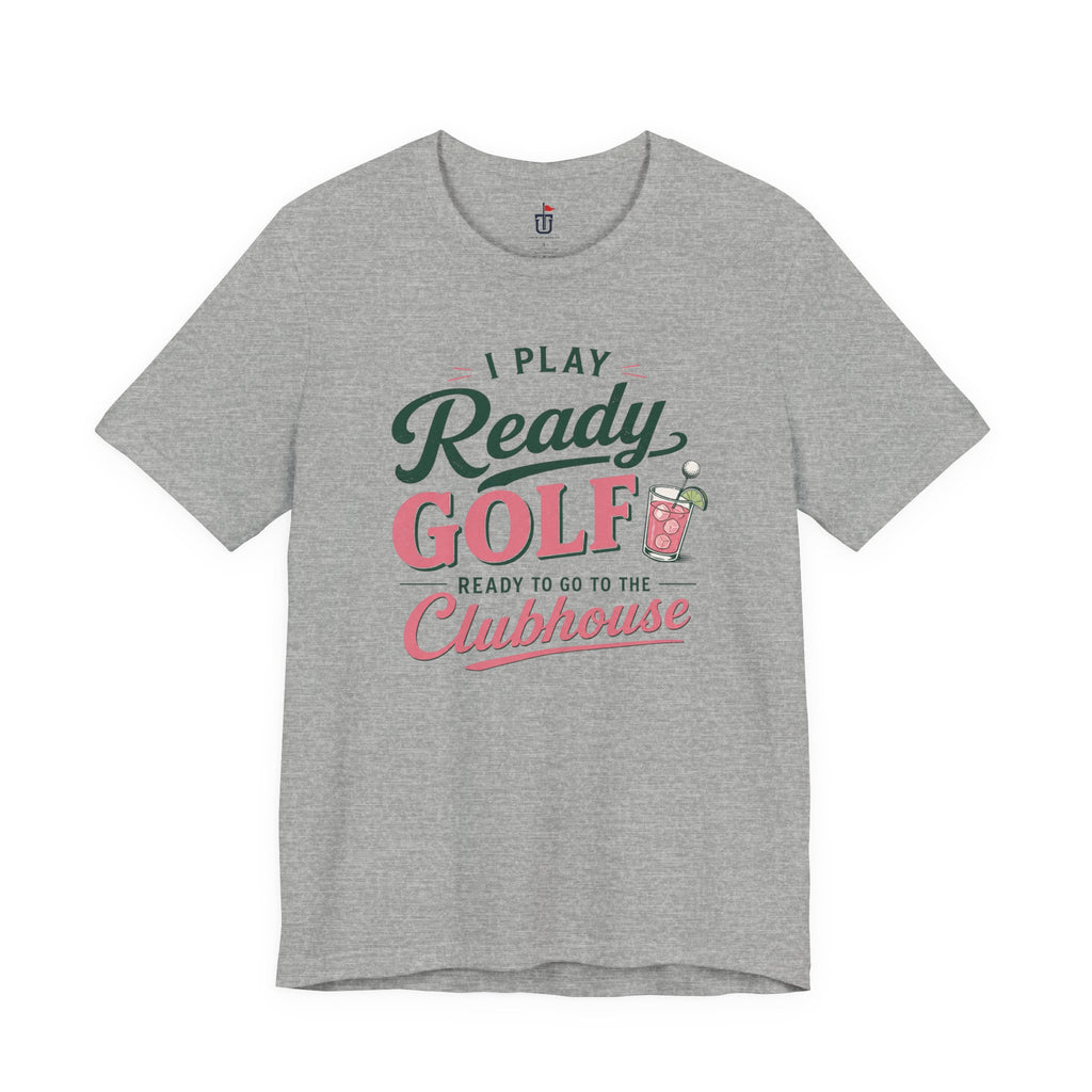 Ready for the Clubhouse Cocktail T-Shirt