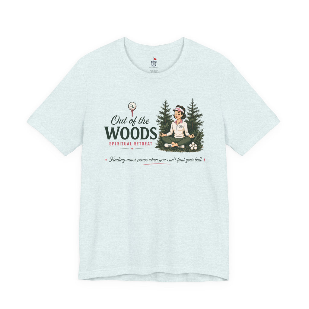 Out of the Woods T-Shirt