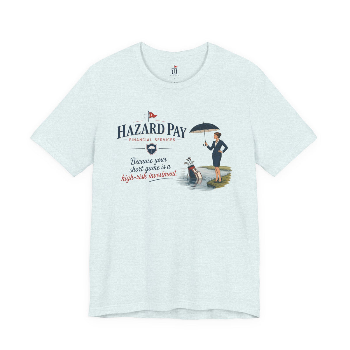 Hazard Pay Financial T-Shirt