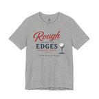 Rough Around the Edges T-Shirt