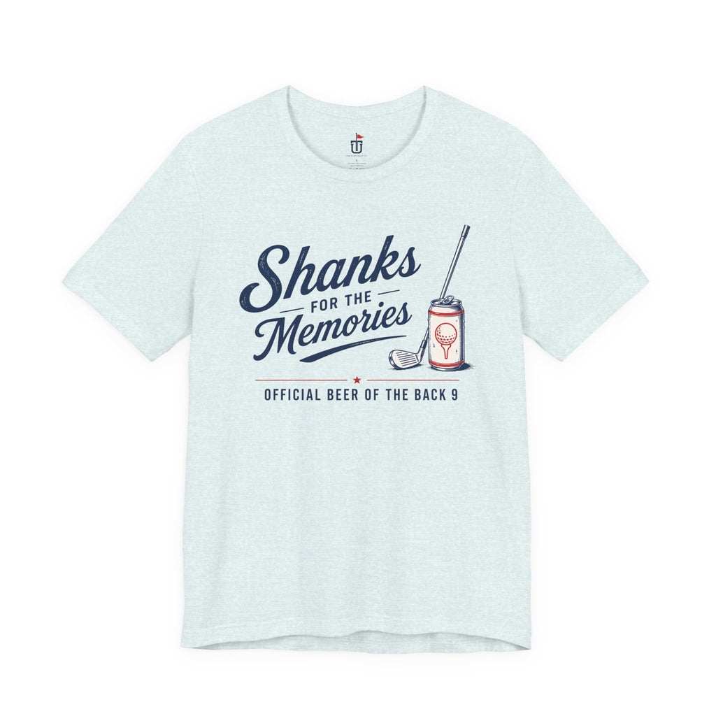 Shanks for the Memories T-Shirt