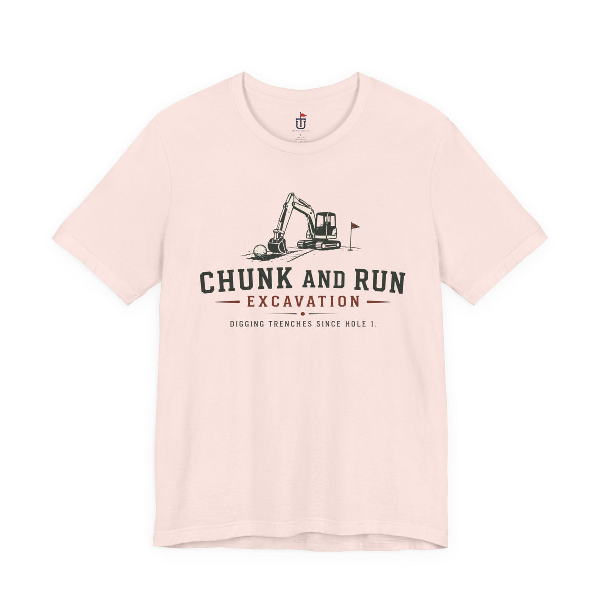 Chunk and Run Excavation T-Shirt