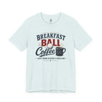 Breakfast Ball Coffee T-Shirt