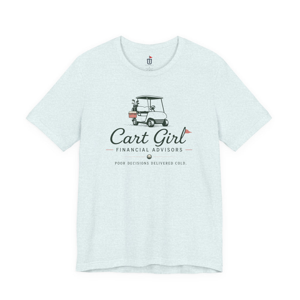 Cart Girl Financial Advisors T-Shirt