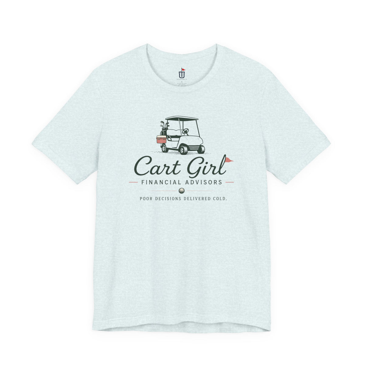 Cart Girl Financial Advisors T-Shirt