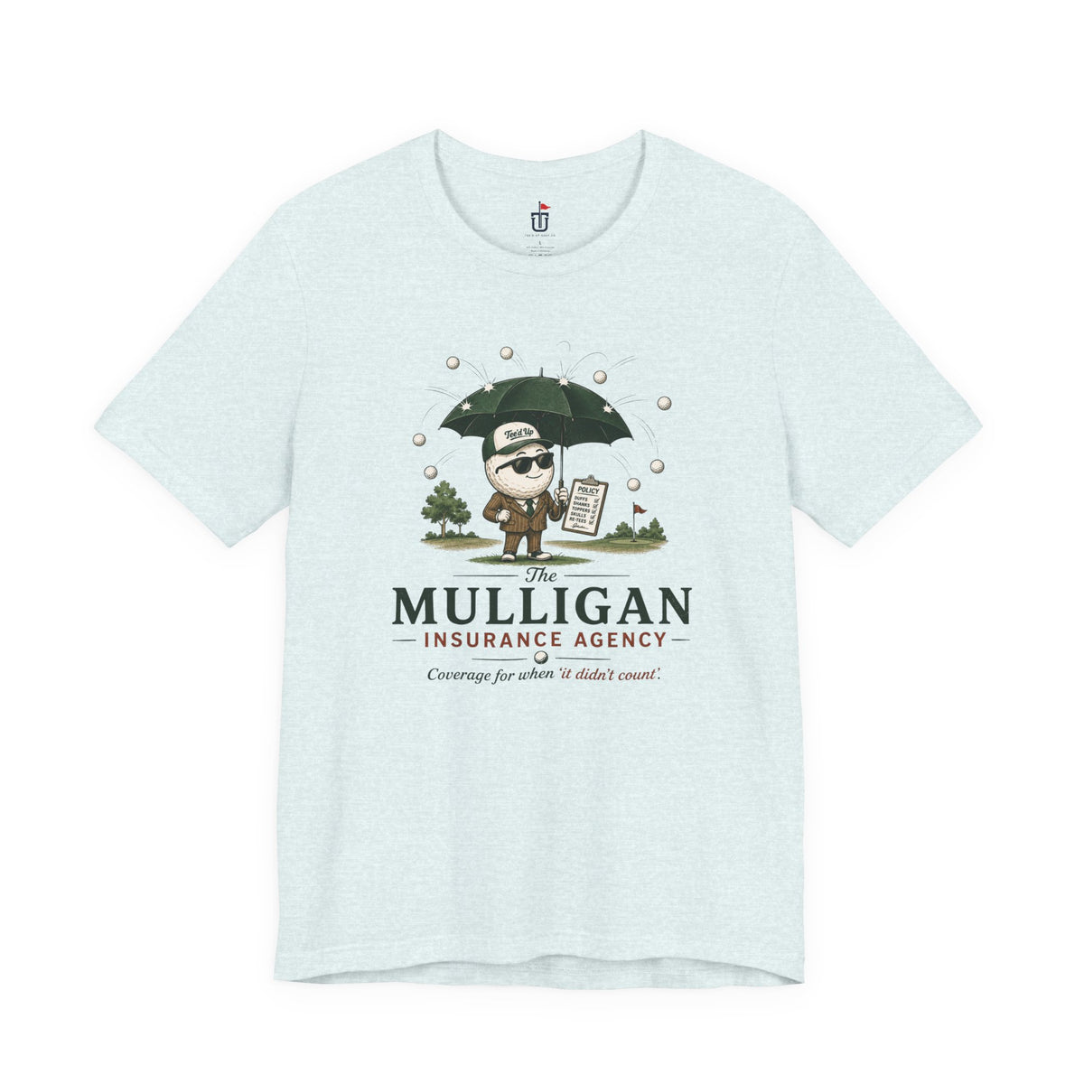 Mulligan Insurance T-Shirt