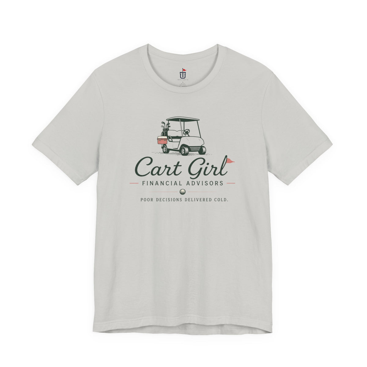 Cart Girl Financial Advisors T-Shirt