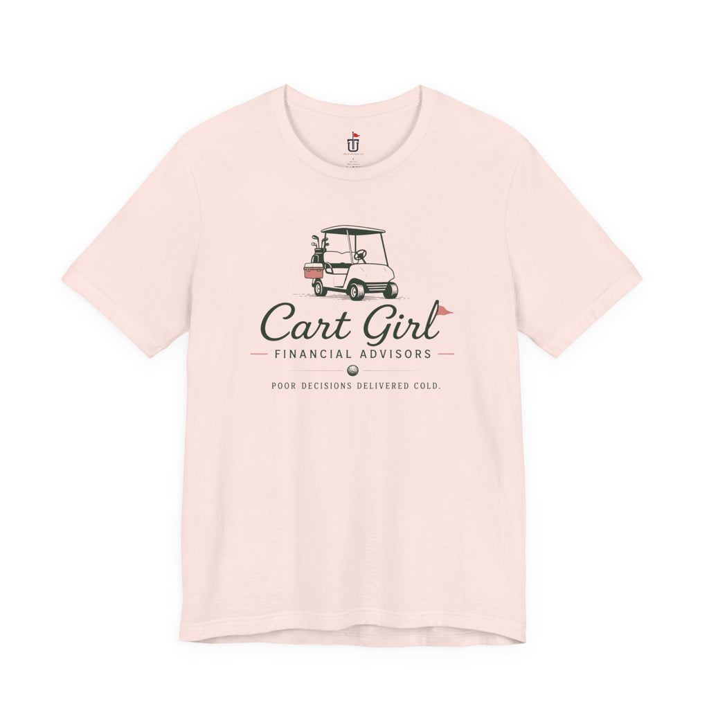 Cart Girl Financial Advisors T-Shirt