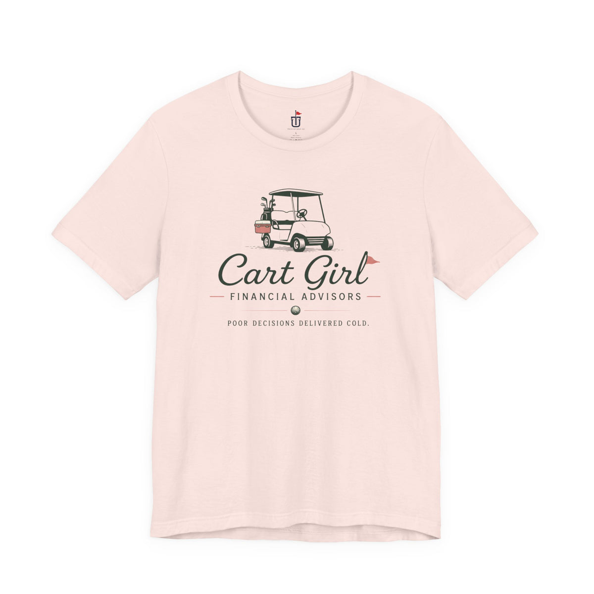 Cart Girl Financial Advisors T-Shirt