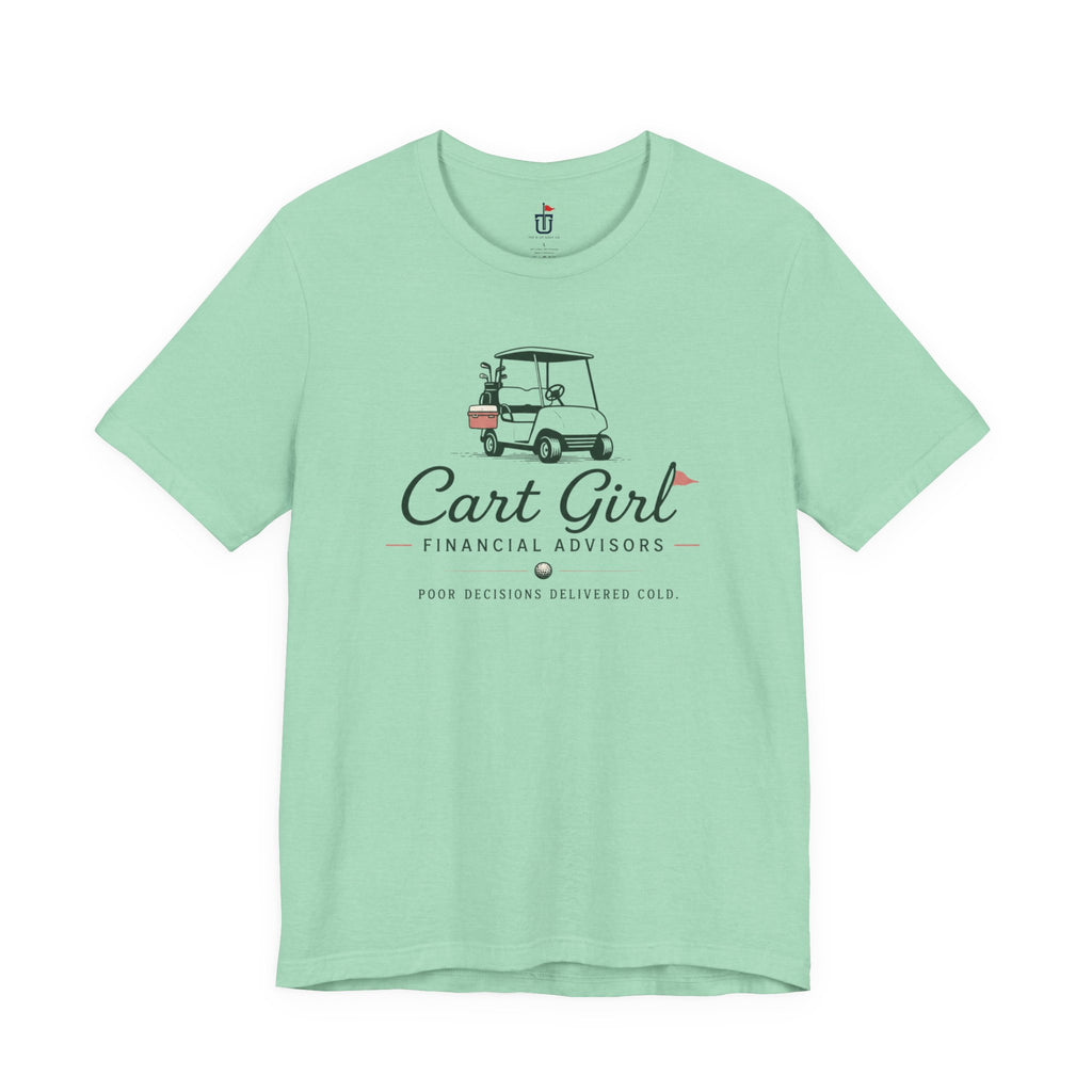 Cart Girl Financial Advisors T-Shirt