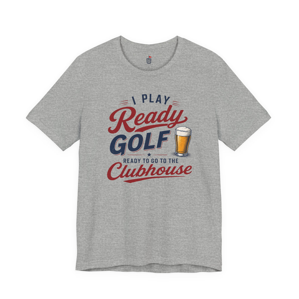 Ready for the Clubhouse Beer T-Shirt