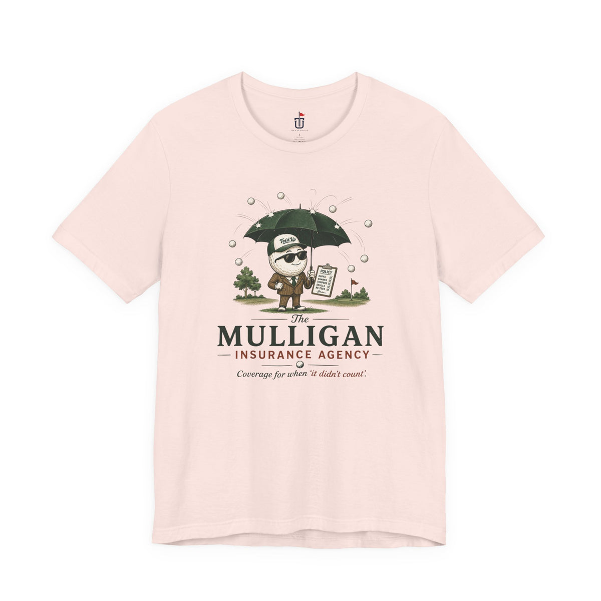 Mulligan Insurance T-Shirt
