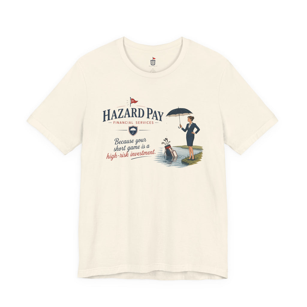 Hazard Pay Financial T-Shirt