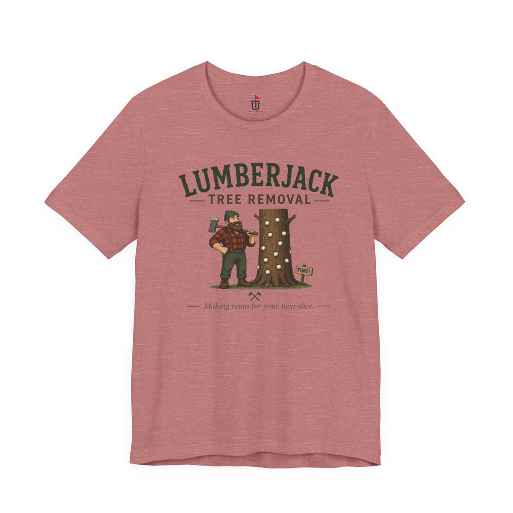Lumberjack Tree Removal T-Shirt