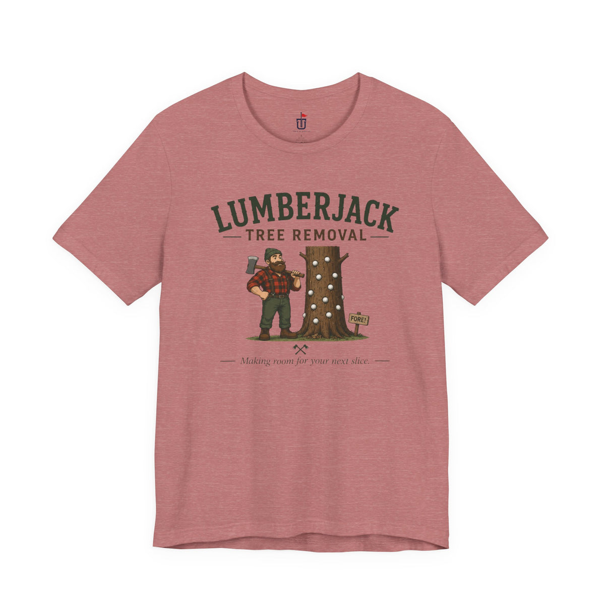 Lumberjack Tree Removal T-Shirt