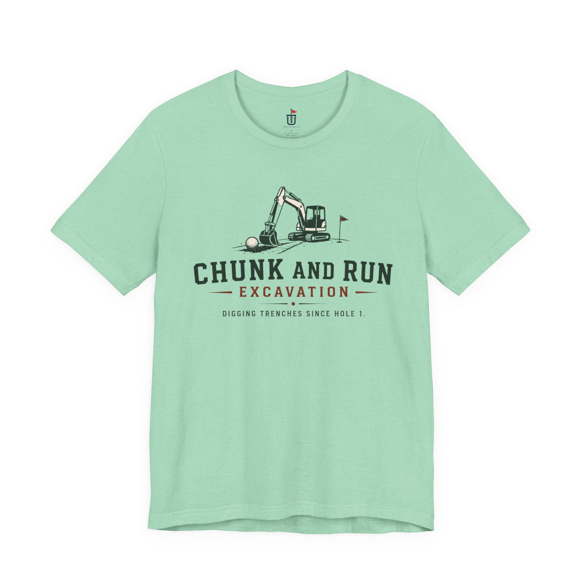 Chunk and Run Excavation T-Shirt