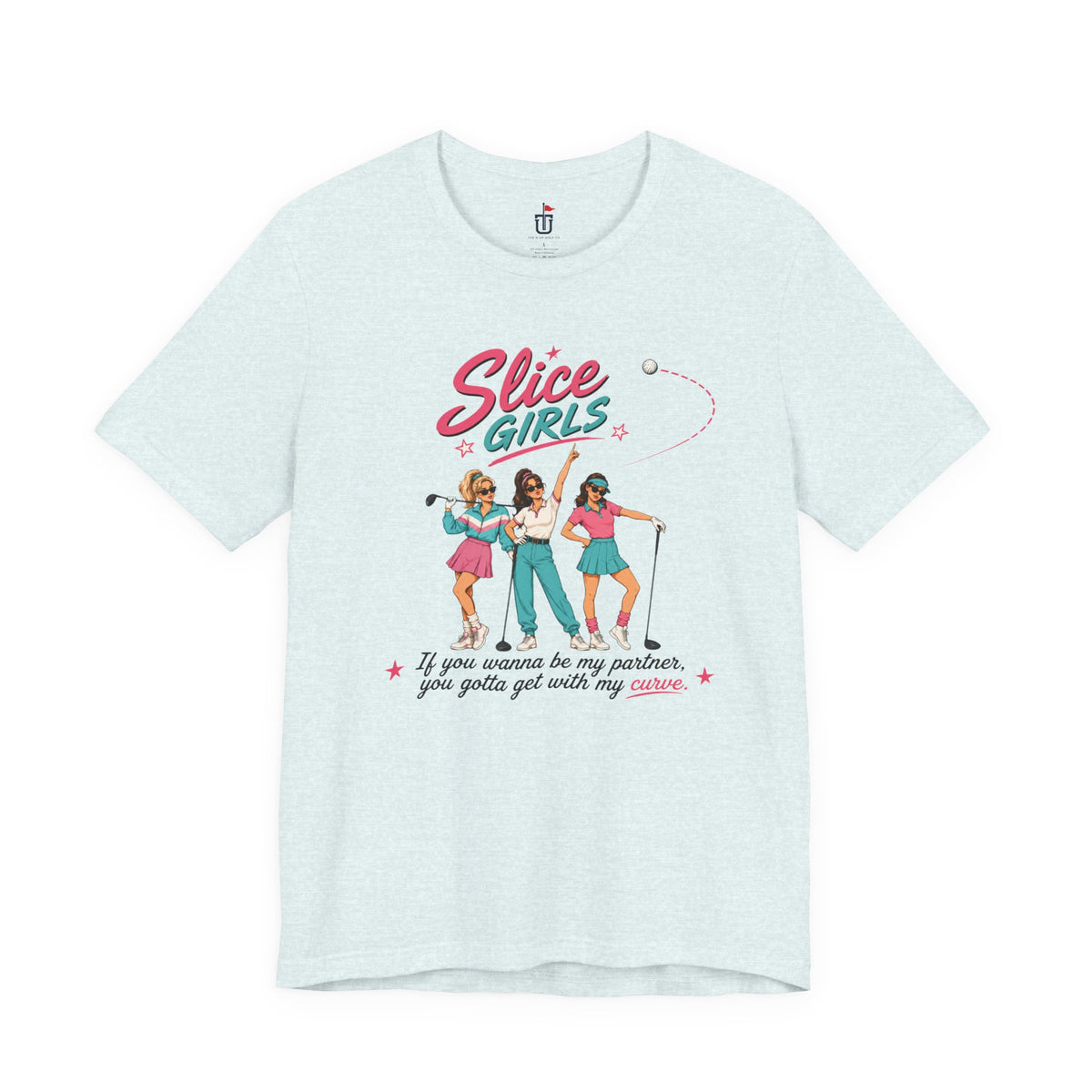 Slice Girls T-Shirt