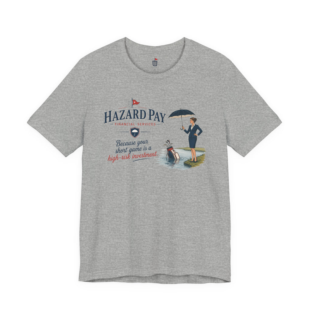 Hazard Pay Financial T-Shirt