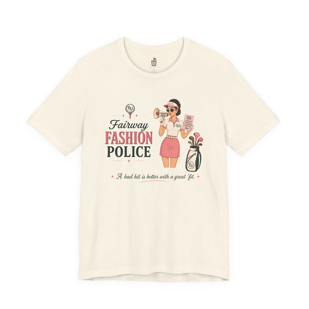 Fairway Fashion Police T-Shirt