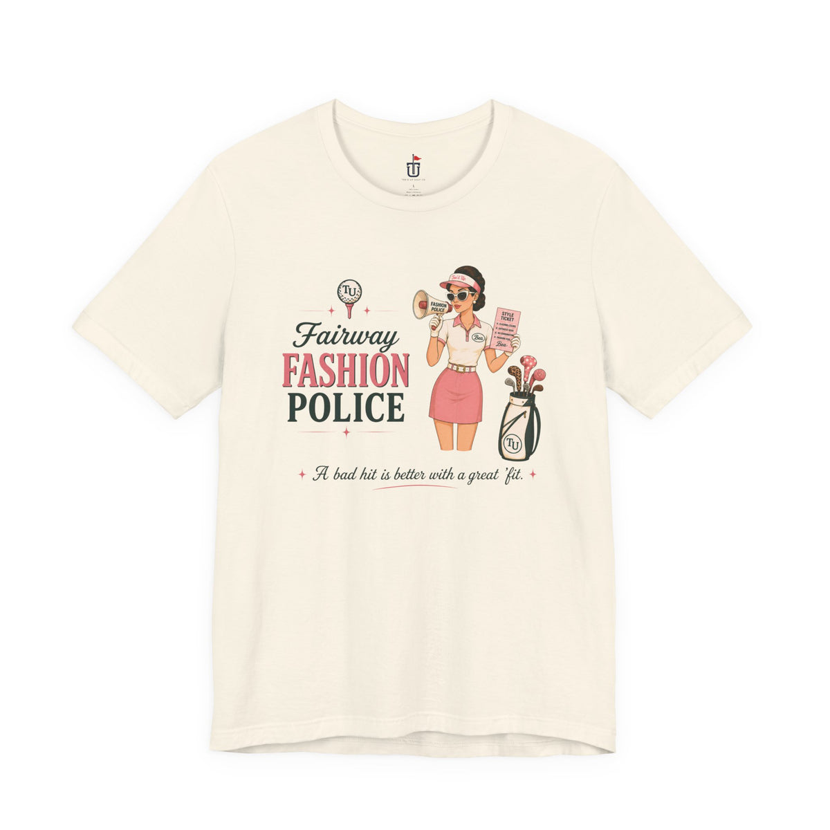 Fairway Fashion Police T-Shirt