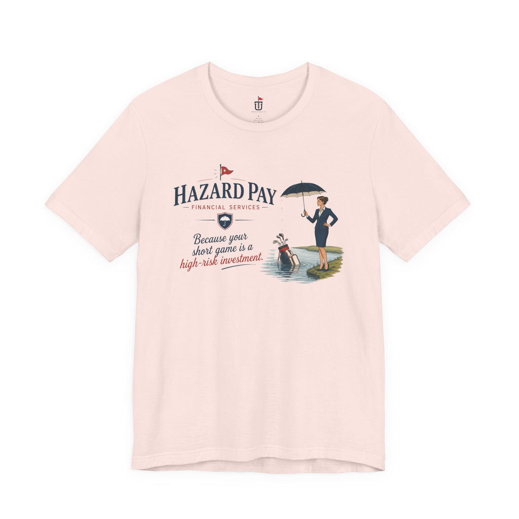 Hazard Pay Financial T-Shirt