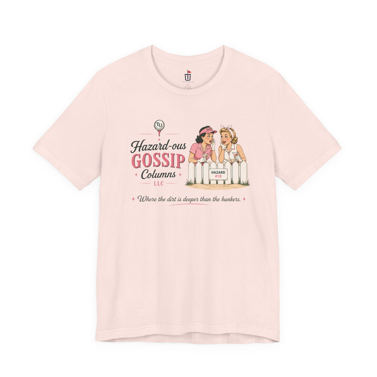 Hazard-ous Gossip T-Shirt