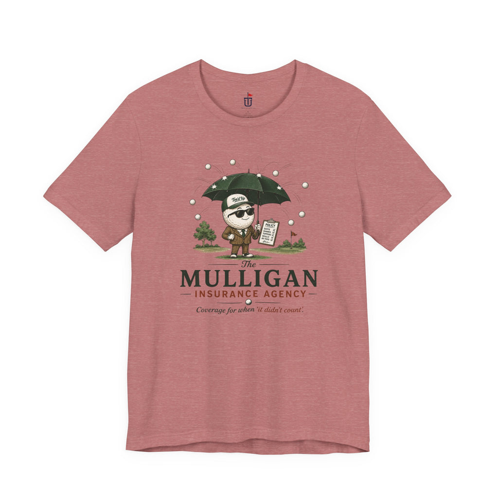 Mulligan Insurance T-Shirt