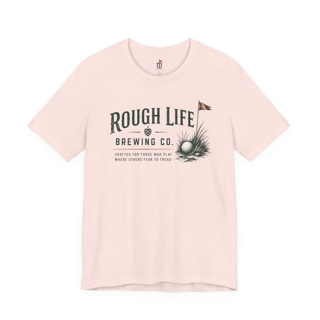 Rough Life T-Shirt